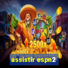 assistir espn2